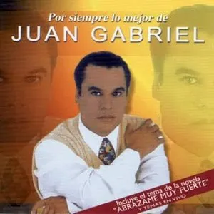 Pochette de Lo esencial de Juan Gabriel