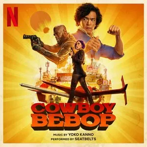 Pochette de COWBOY BEBOP (Soundtrack from the Netflix Series) de The Seatbelts