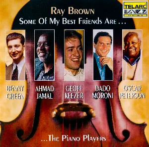 Pochette de Some of My Best Friends Are...... the Piano Players de Ray Brown