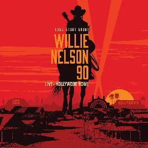 Pochette Long Story Short: Willie Nelson 90 Live At The Hollywood Bowl