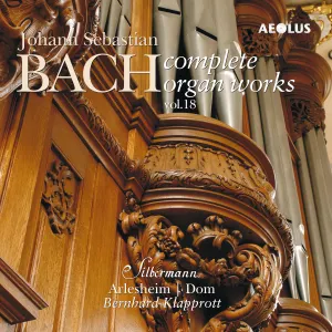 Pochette de Complete Organ Works played on Silbermann organs Vol. 18 de Johann Sebastian Bach