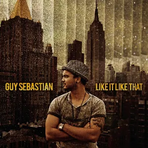 Pochette de Like It Like That de Guy Sebastian