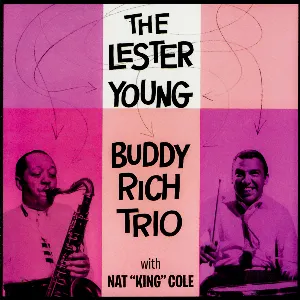 Pochette The Lester Young-Buddy Rich Trio with Nat 