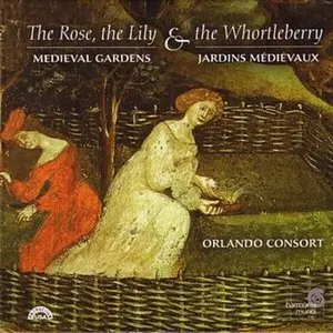 Pochette de The Rose, the Lily & the Whortleberry: Medieval Gardens de Orlando Consort