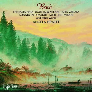 Pochette Fantasia and Fugue in A minor / Aria variata / Sonata in D major / Suite in F minor