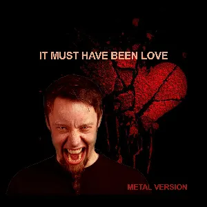 Pochette de It Must Have Been Love (Metal Version) de Leo Moracchioli