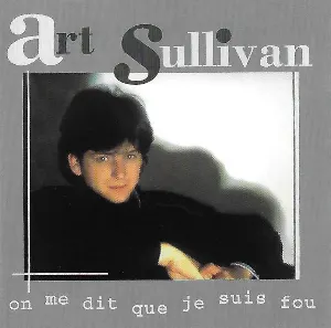 Pochette de On me dit que je suis fou de Art Sullivan