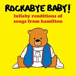 Pochette de Lullaby Renditions of Songs from Hamilton de Rockabye Baby!