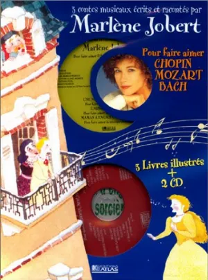 Pochette de Trois contes musicaux pour faire aimer Chopin, Mozart, Bach de Marlène Jobert