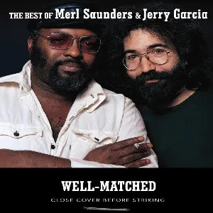 Pochette Well Matched: The Best of Merl Saunders & Jerry Garcia