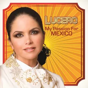 Pochette de My Passion for Mexico de Lucero