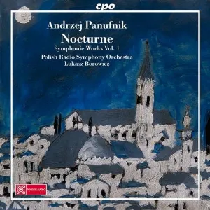 Pochette de Symphonic Works, Vol. 1: Nocturne de Andrzej Panufnik - Łukasz Borowicz - Polska Orkiestra Radiowa
