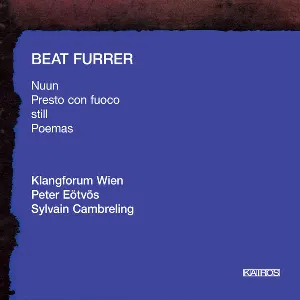 Pochette de Nuun / Presto con fuoco / still / Poemas de Klangforum Wien - Péter Eötvös - Sylvain Cambreling