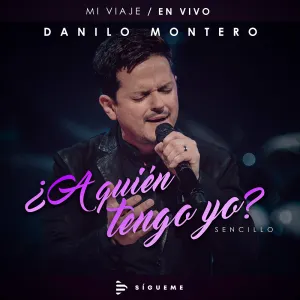 Pochette de ¿A quién tengo yo? de Danilo Montero