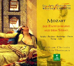 Pochette de Die Entführung aus dem Serail de Ian Bostridge - Patricia Petibon - Christine Schäfer - Les Arts Florissants - William Christie - Wolfgang Amadeus Mozart