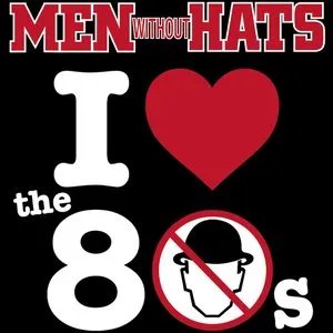 Pochette de I Love the '80s de Men Without Hats