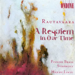 Pochette de A Requiem in Our Time de Hannu Lintu - Einojuhani Rautavaara