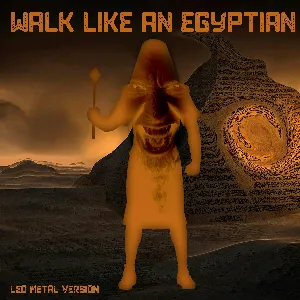 Pochette de Walk Like an Egyptian (Metal Version) de Leo Moracchioli