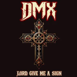 Pochette de Lord Give Me A Sign (2024 Mix) [Re-Record] de DMX
