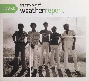 Pochette Playlist: The Very Best Of Weather Report