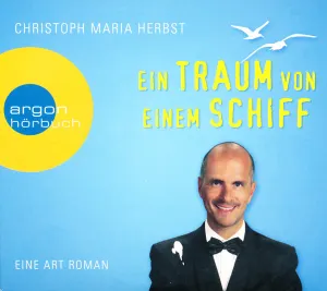 Pochette de Ein Traum von einem Schiff de Christoph Maria Herbst