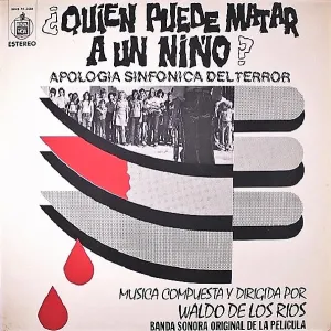 Pochette de ¿Quién puede matar a un niño? (Banda Sonora original de La Película) de Waldo de los Ríos
