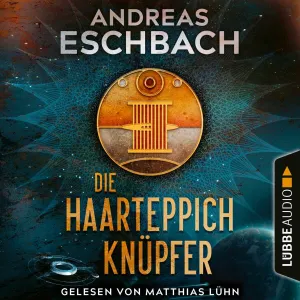 Pochette de Die Haarteppichknüpfer de Andreas Eschbach