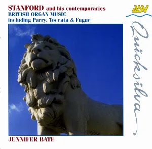 Pochette de Stanford and His Contemporaries: British Organ Music de Jennifer Bate