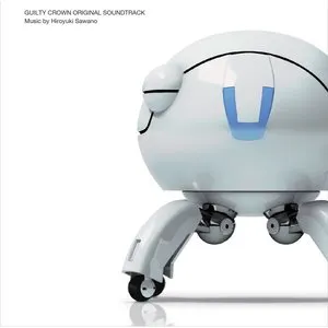 Pochette de 「ギルティクラウン」 オリジナルサウンドトラック de Hiroyuki Sawano
