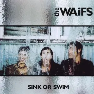 Pochette de Sink or Swim de The Waifs