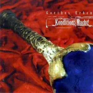Pochette de Kondition: Macht! de Goethes Erben