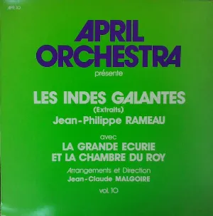 Pochette de April Orchestra Présente - Les Indes Galantes (Extraits), Vol. 10 de Jean‐Philippe Rameau