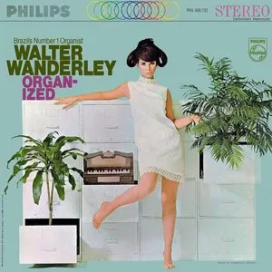 Pochette de Organ‐ized de Walter Wanderley