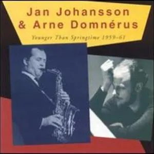Pochette de Younger Than Springtime 1959–61 de Arne Domnérus - Jan Johansson
