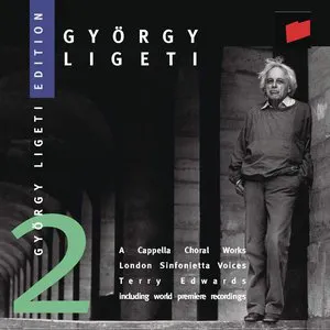 Pochette Ligeti Edition 2: A Cappella Choral Works