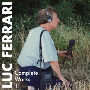 Pochette de Complete Works 11 de Luc Ferrari