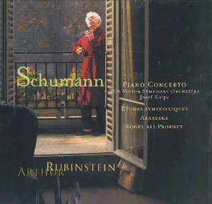 Pochette The Rubinstein Collection, Volume 39: Schumann: Piano Concerto Op. 54, Études symphoniques, Arabeske, Vogel als Prophet