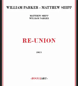 Pochette de Re-Union de Matthew Shipp - William Parker