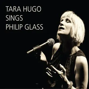 Pochette Tara Hugo Sings Philip Glass