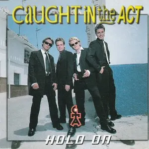 Pochette de Hold On de Caught in the Act
