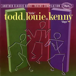 Pochette de Todd, "Little" Louie & Kenny "Dope": Another Classic Dance Tracks Compilation de Todd Terry