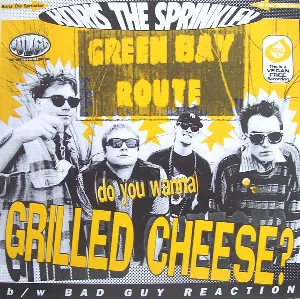 Pochette de Do You Wanna Grilled Cheese? B/W Bad Guy Reaction de Boris the Sprinkler