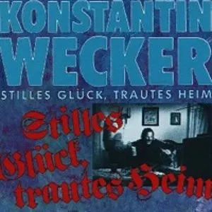 Pochette de Stilles Glück, trautes Heim de Konstantin Wecker