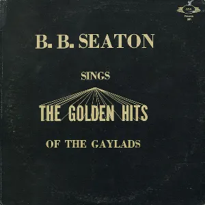 Pochette de Sings The Golden Hits Of The Gaylads de B.B. Seaton