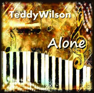 Pochette de Alone de Teddy Wilson