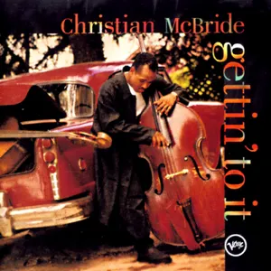 Pochette de Gettin’ to It de Christian McBride