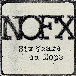 Pochette Six Years on Dope