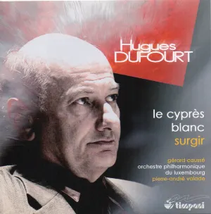 Pochette de Le Cyprès Blanc - Surgir de Gérard Caussé - Lëtzebuerger philharmoneschen Orchester