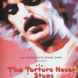 Pochette An Evening With Frank Zappa During Which… The Torture Never Stops