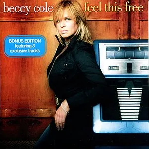 Pochette de Feel This Free de Beccy Cole